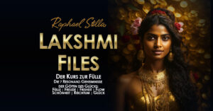 Lakshmi Files - Der Kurs zur Fülle